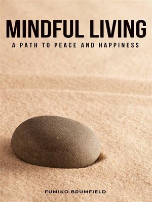 cover image of Mindful Living--A Path to Peace and Happiness